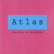 Standing On Shoulders | The Atlas