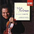 A La Carte | Itzhak Perlman