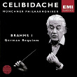 Brahms: Ein Deutsches Requiem/Symphony No.1 | Sergiù Celibidache