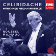 Roussel: Orchestral Suites; Milhaud: Suite Francaise, Percussion Concerto | Sergiù Celibidache