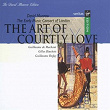 The Art of Courtly Love | Early Music Consort Of London