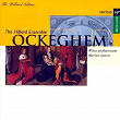 Ockeghem - Sacred Choral Works | The Hilliard Ensemble