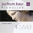 Rameau - Pigmalion | Le Concert Spirituel