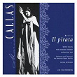 Bellini: Il Pirata | Maria Callas
