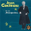 Jean Cocteau et ses interprètes - Collection Pathé | Jean Cocteau