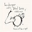 There Will Be A Light | Ben Harper