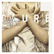 Faure: Requiem & Orchestral Music | Orchestre National Du Capitol De Toulouse