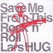 Save Me From This Rock 'N' Roll | Lars H U G