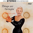 Things Are Swingin' | Peggy Lee
