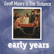 The Early Years-G. Moore | Geoff Moore & The Distance