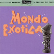 Ultra-Lounge/Mondo Exotica: Volume One | Denny Martin