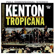 At The Las Vegas Tropicana | Stan Kenton & His Orchestra