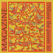 Magazine... (Where The Power Is) | Magazine