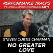 No Greater Love (Performance Tracks) - EP | Steven Curtis Chapman