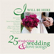 I Will Be Here - 25 Love Songs | Steven Curtis Chapman