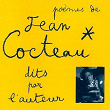 Poemes De Jean Cocteau Dits Par L'auteur | Jean Cocteau