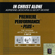 Premiere Performance Plus: In Christ Alone | Adrienne Liesching
