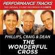 The Wonderful Cross (Performance Tracks) - EP | Phillips, Craig & Dean