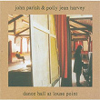 Dance Hall At Louse Point | John Parish