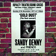 Gold Dust - Live At The Royalty (The Final Concert) | Sandy Denny