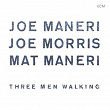 Three Men Walking | Joe Maneri