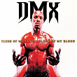 Flesh Of My Flesh, Blood Of My Blood | Dmx