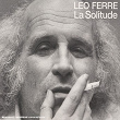 La Solitude | Léo Ferré