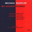 No Answer / Silence | Michael Mantler