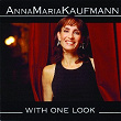 With One Look | Anna Maria Kaufmann