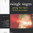 Going Baroque | The Swingle Singers