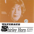 Ultimate Shirley Horn | Shirley Horn