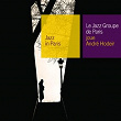Le Jazz Groupe De Paris Joue Andre Hodeir | Jazz Groupe De Paris
