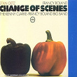 Change Of Scenes | Clarke Boland