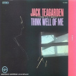 Think Well Of Me | Jack Teagarden