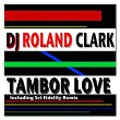 Tambor Love | Dj Roland Clark