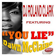 You Lie (feat. Dawn McClain) | Dj Roland Clark