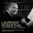 Laurence Rosenthal - Music For Film And Television | Brussels Philharmonic