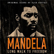 Mandela: Long Walk To Freedom (Original Film Soundtrack) | Alex Heffes