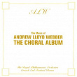 The Music of Andrew Lloyd Webber the Choral Album | Crouch End Festival Chorus