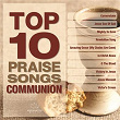 Top 10 Praise Songs - Communion | Chilhowee Hills Worship
