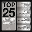 Top 25 Platinum Worship | Maranatha! Music