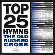 Top 25 Hymns: The Old Rugged Cross | Maranatha! Praise Band