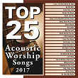 Top 25 Acoustic Worship Songs 2017 | Maranatha! Music