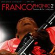 Francophonic, Vol. 2 | Franco