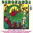 Dinosauri | Orchestr Karla Vágnera, Paul Schneider