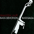 Bass Devotion / BassSaga | František Uhlír