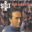 Nadie Es Perfecto | Joan Manuel Serrat