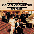 Ein Freund, ein guter Freund | Das Palast Orchester