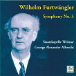 Furtwängler: Symphony No. 3 | George Alexander Albrecht