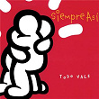 Todo Vale | Siempre Así